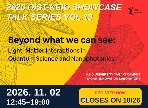 【11月2日開催】OIST-Keio Showcase Talk Series Vol.13 — Light–Matter Interactions in Quantum Science and Nanophotonics